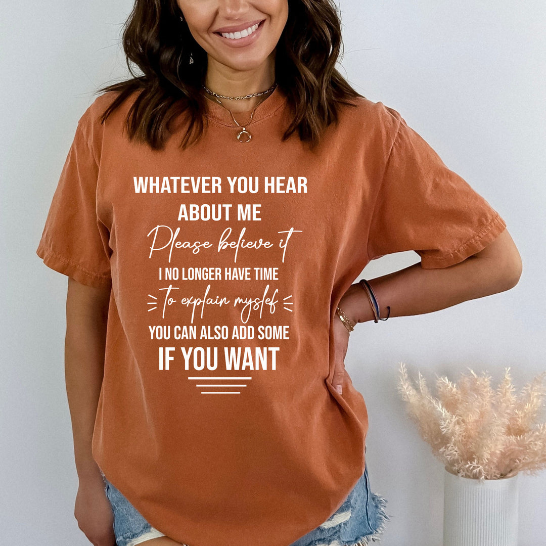 Whatever You Hear About Me - Bella canvas