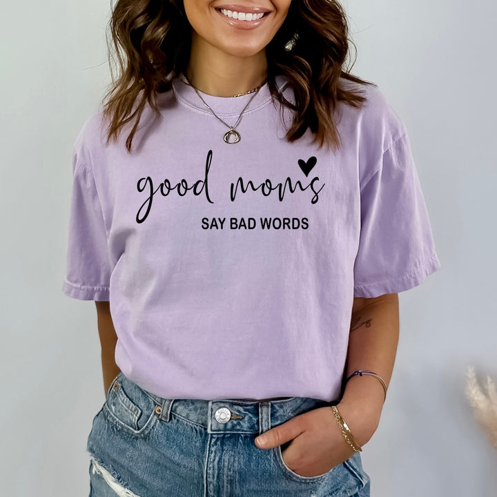 Good Mom Say Bad Words - Bella Canvas