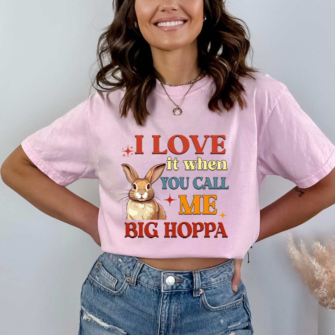 You Call Me Big Hoppa  - Bella canvas