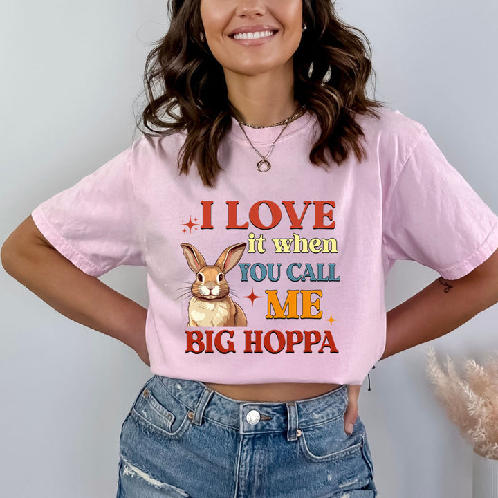 You Call Me Big Hoppa  - Bella canvas