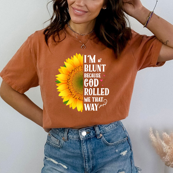 'I'm Blunt Because God Rolled'' Bella Canvas