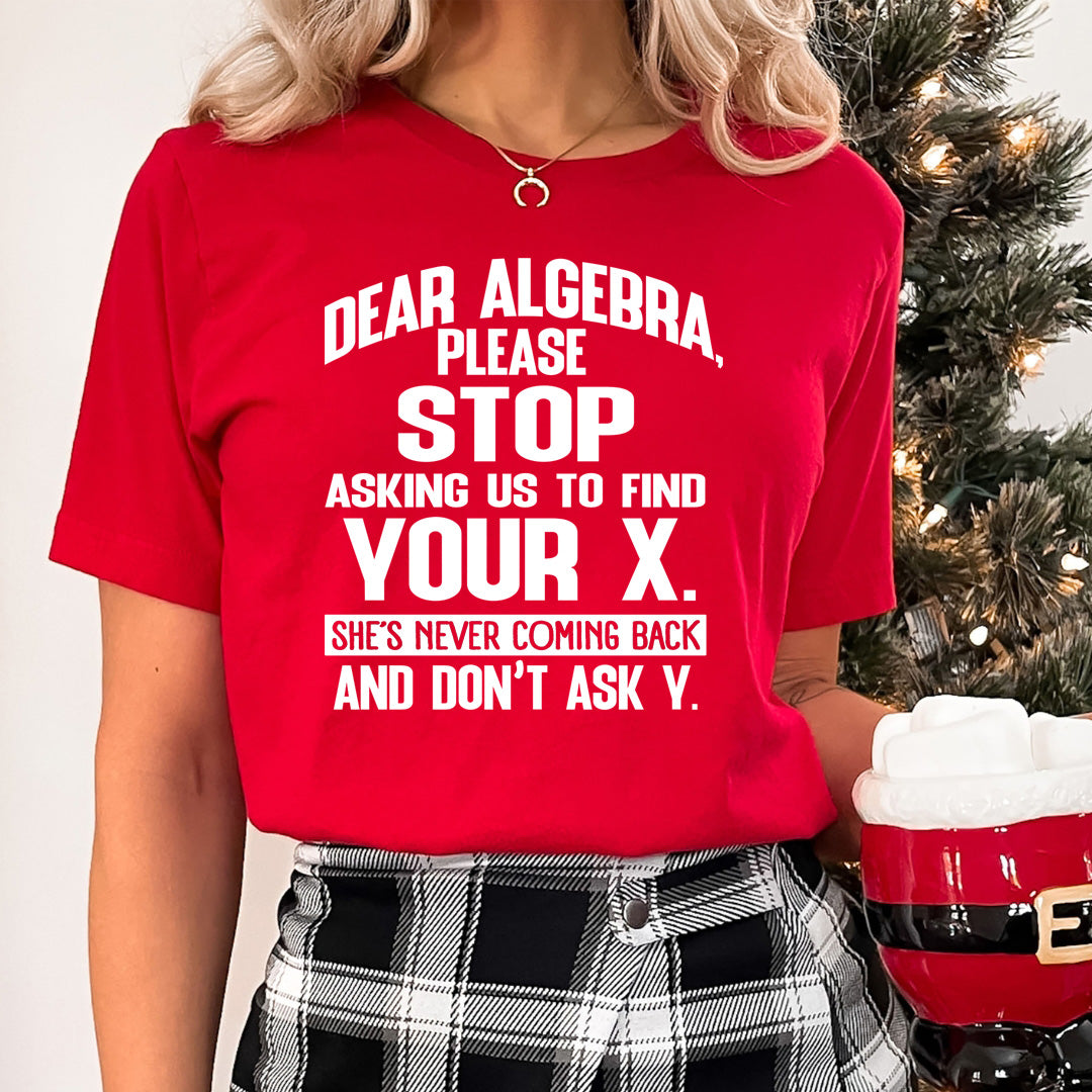 Stop Find Your X - Unisex T-Shirt