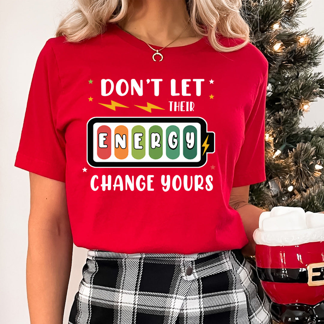 Don't Let their Energy - Unisex T-Shirt