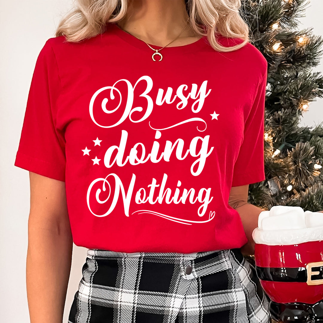 Busy Doing Nothing - Unisex T-Shirt