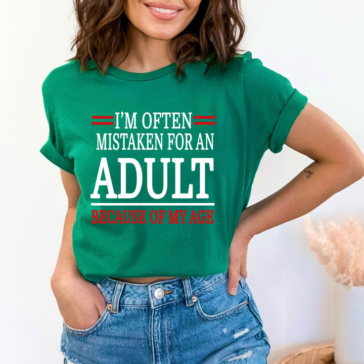 Often Mistaken For My Adult - Unisex T-Shirt