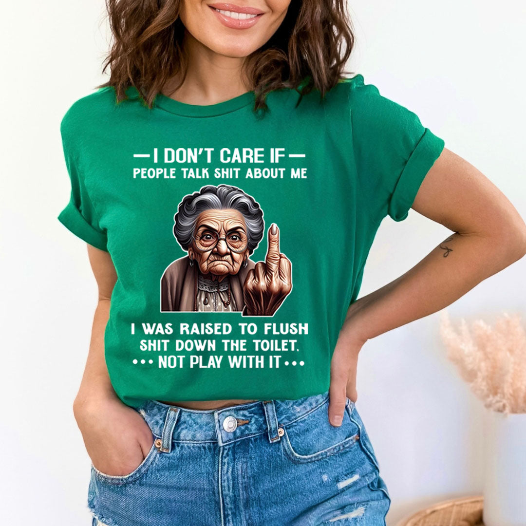If People Talk Shit About Me Don't Play With It - Unisex  T-Shirt