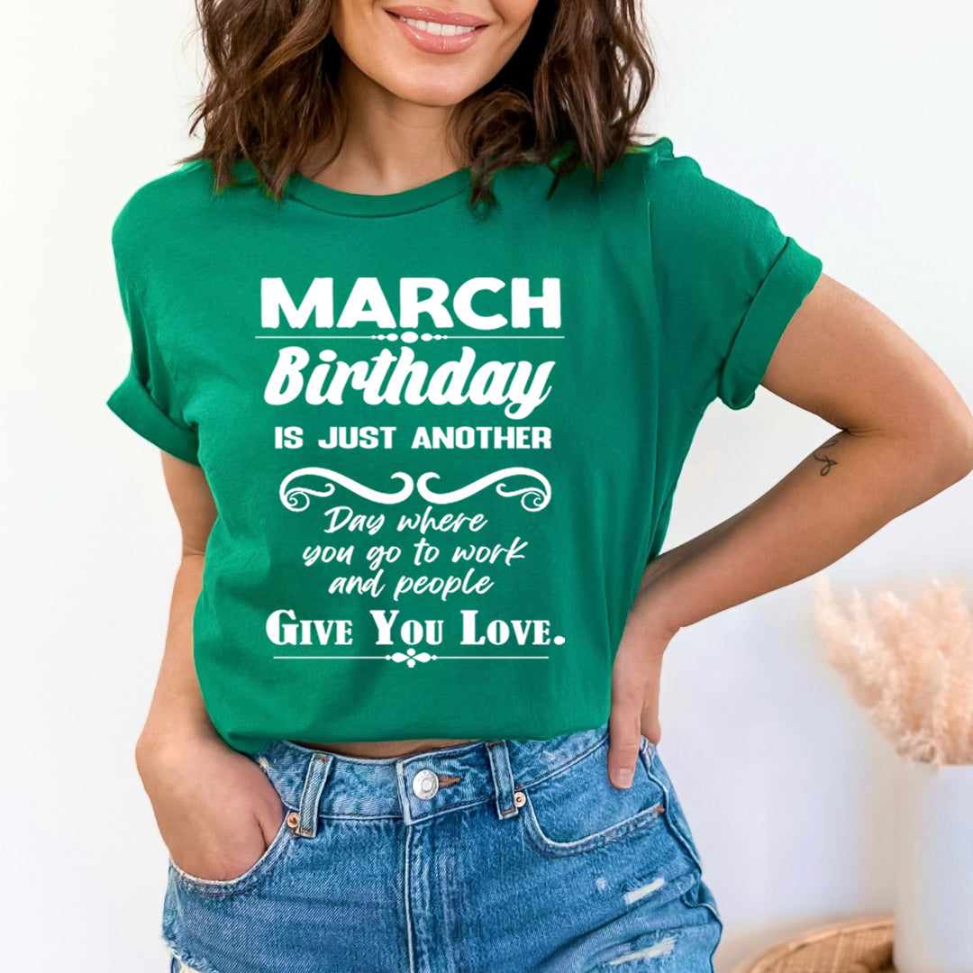March Birthday Girl Give You Love - Unisex T-Shirt