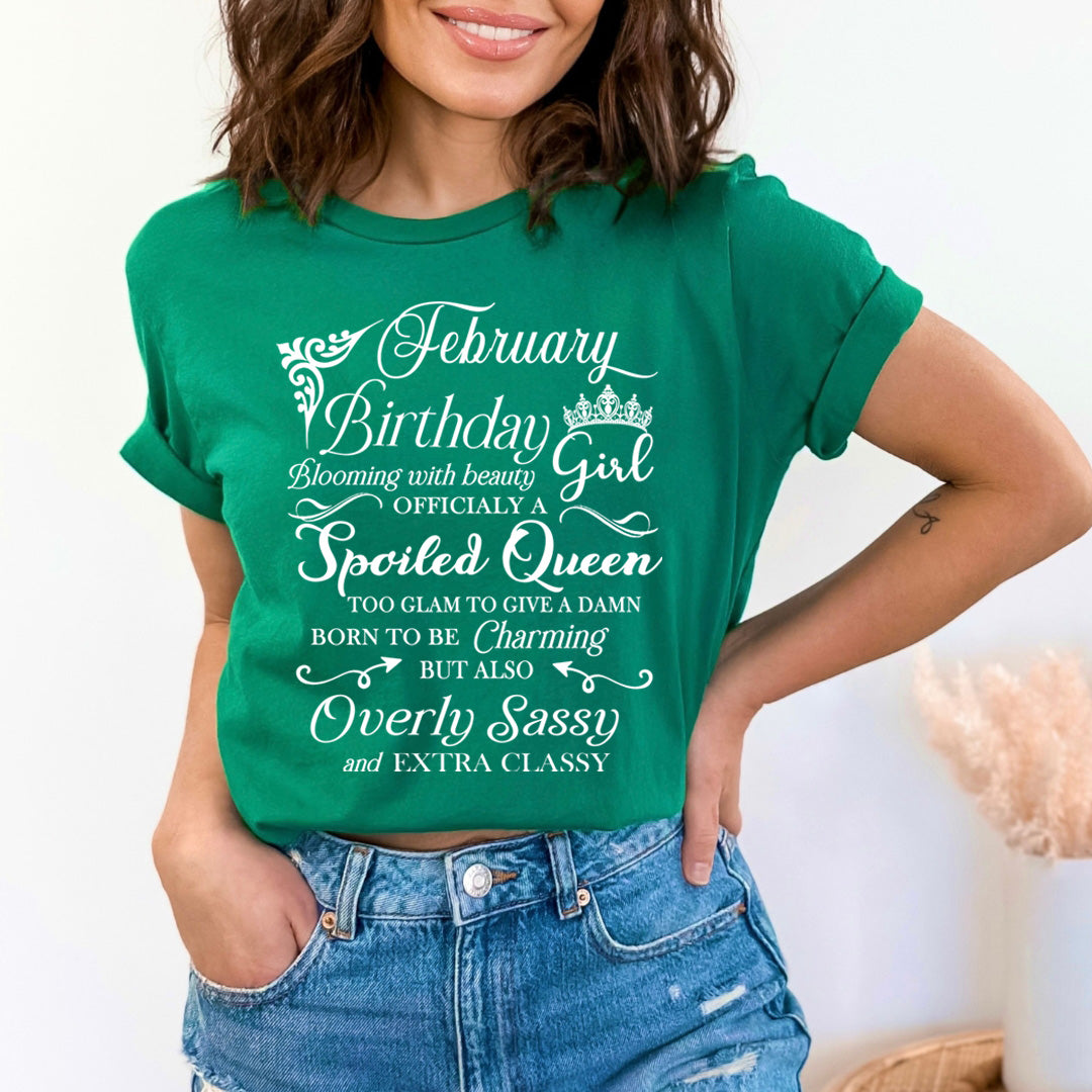 February Birthday Girl Officially a Spoiled Queen, born to be Charming - Unisex T-Shirt