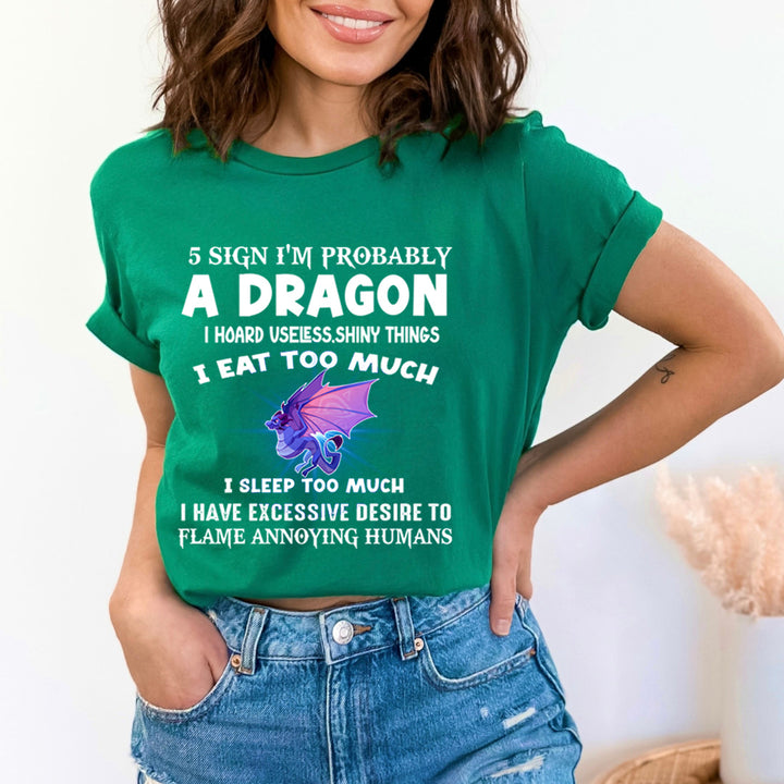 5 Signs I'm Probably A Dragon - Bella Canvas