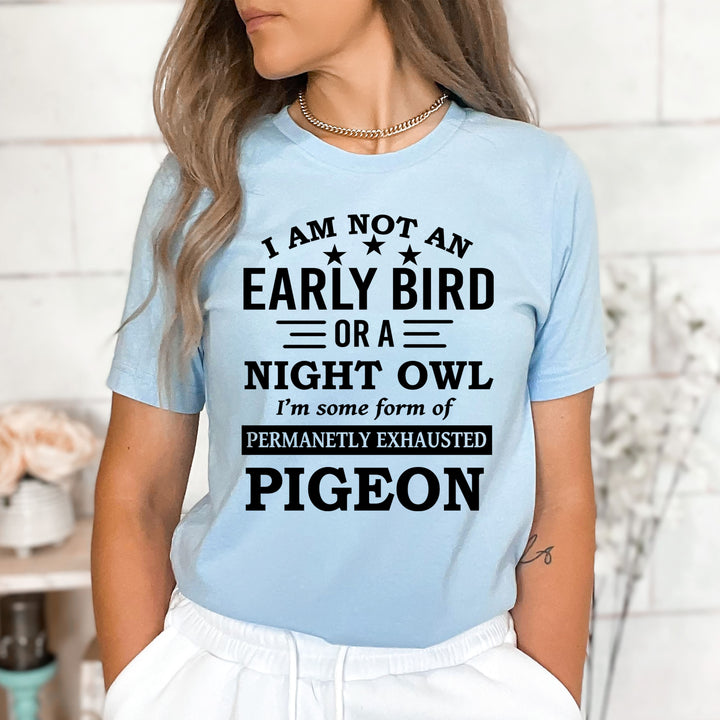 I Am Not An Early Bird - Bella Canvas