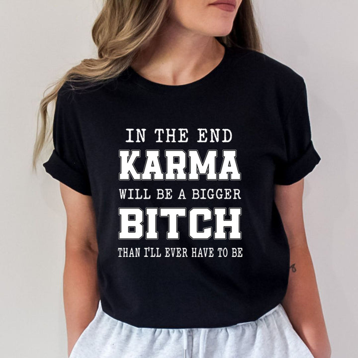 In The End Karma Will Be A Bigger - Bella Canvas
