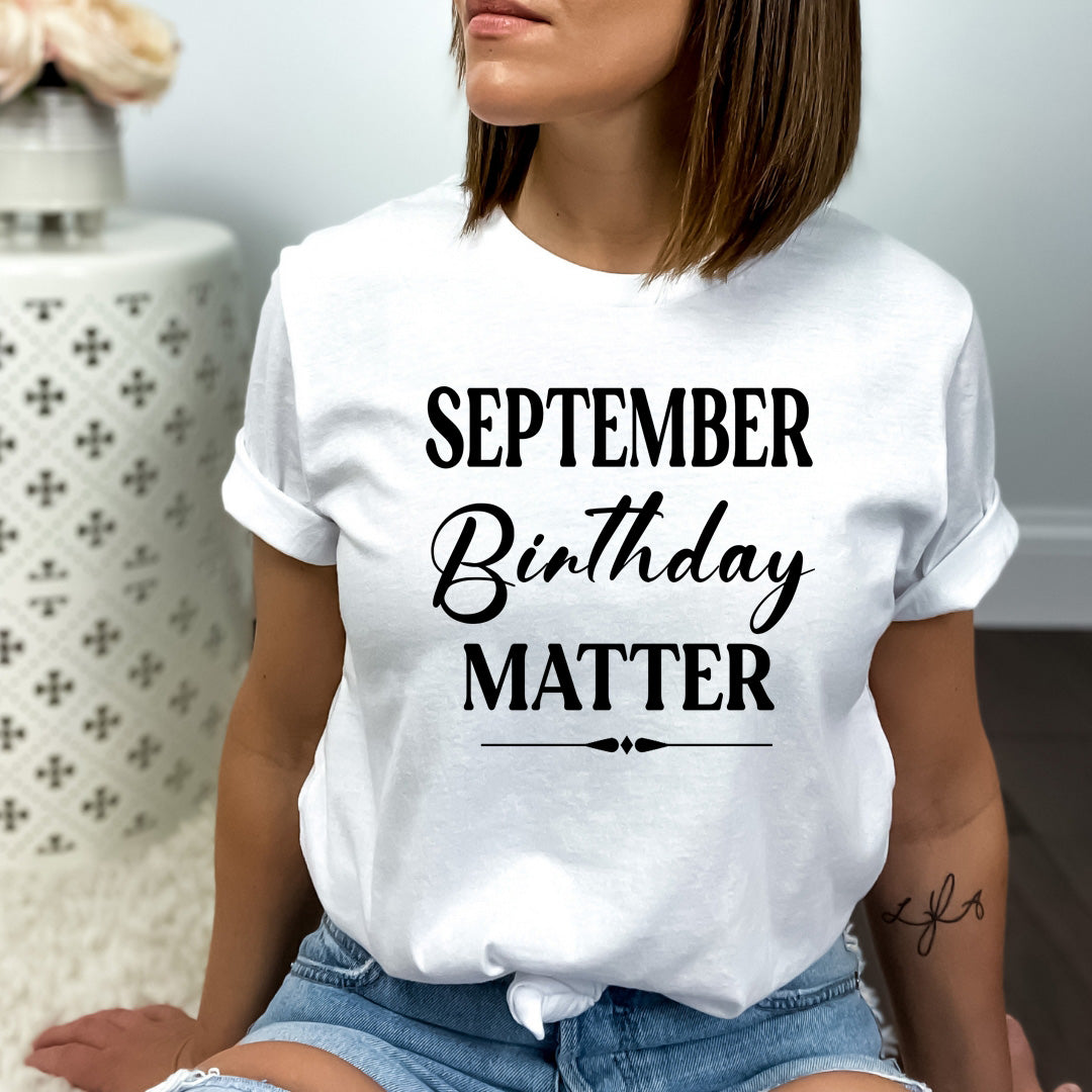 September Birthday Matter - Bella canvas