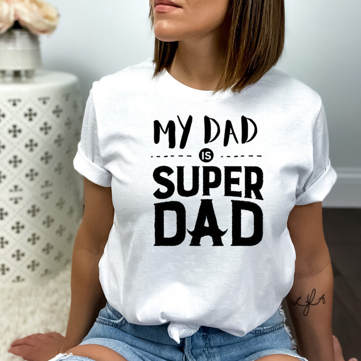 My Dad is Super Dad - Bella Canvas