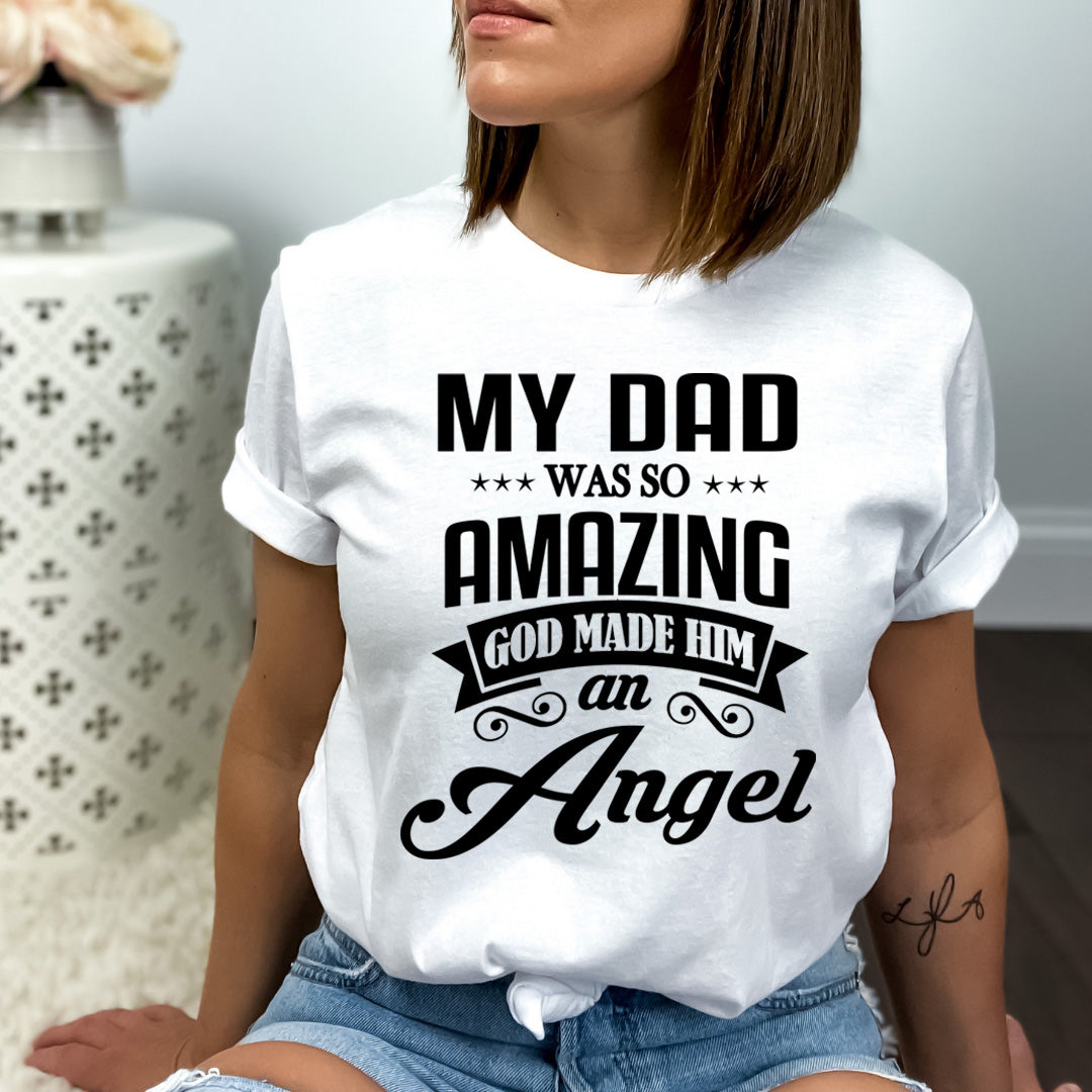 My Dad Was So Amazing - Bella canvas
