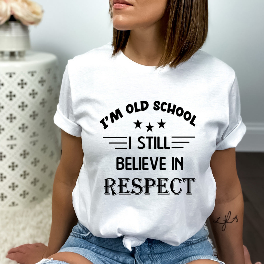 I Still Believe In Respect - Bella Canvas