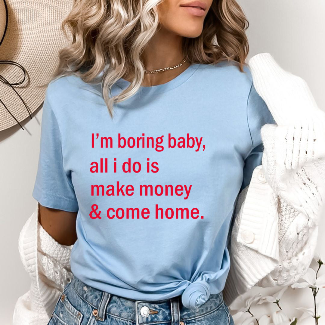 All I Do Is Make Money & Come Home - Bella Canvas
