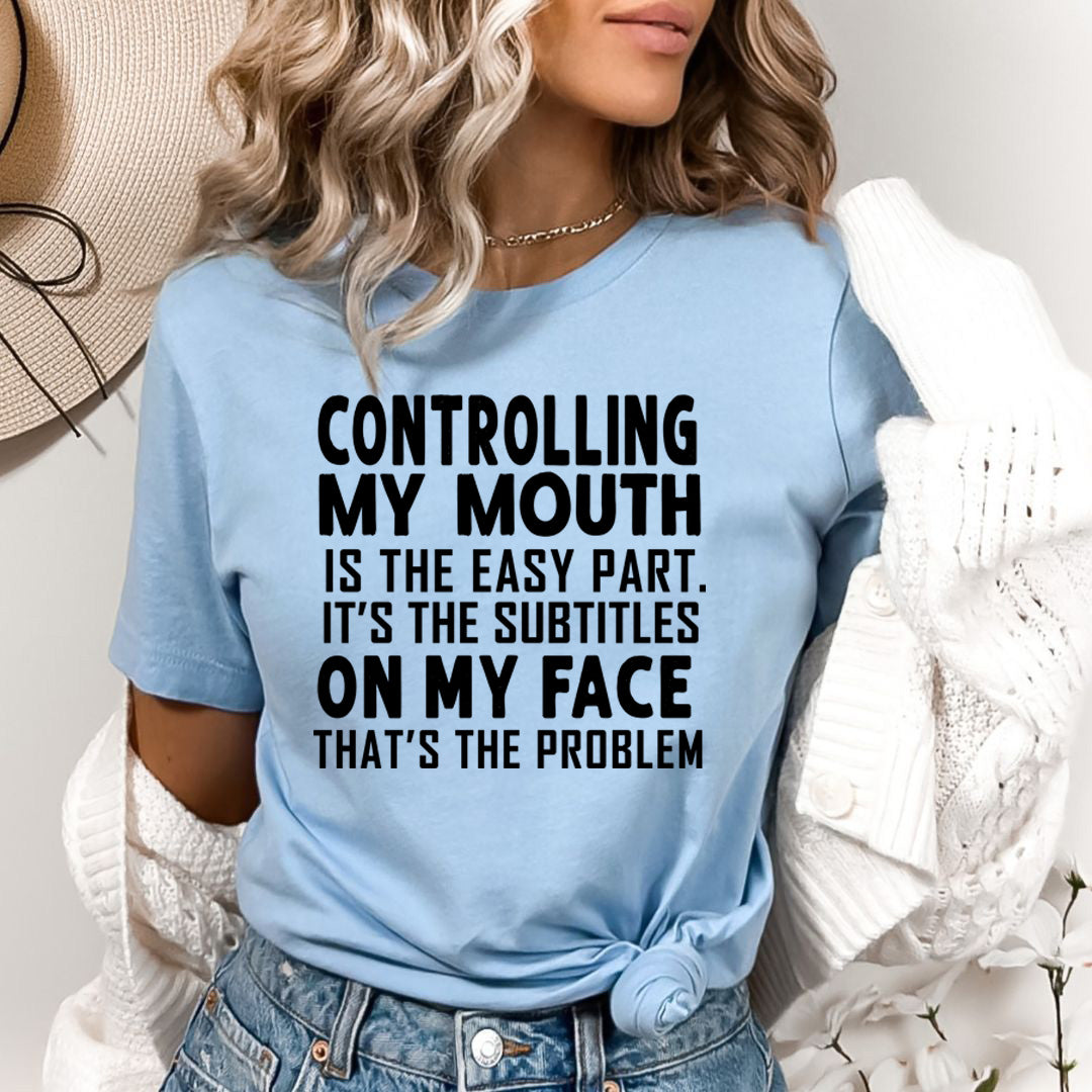 Controlling My Mouth is the Easy Part - Bella canvas