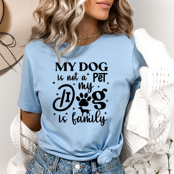 My Dog is Family - Bella Canvas