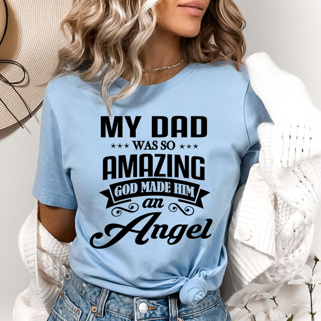 My Dad Was So Amazing - Bella canvas