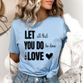 You Do Be done in Love - Bella canvas