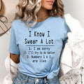 I Know I Swear A lot - Bella canvas