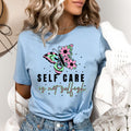Self-Care Is not Selfish - Bella canvas