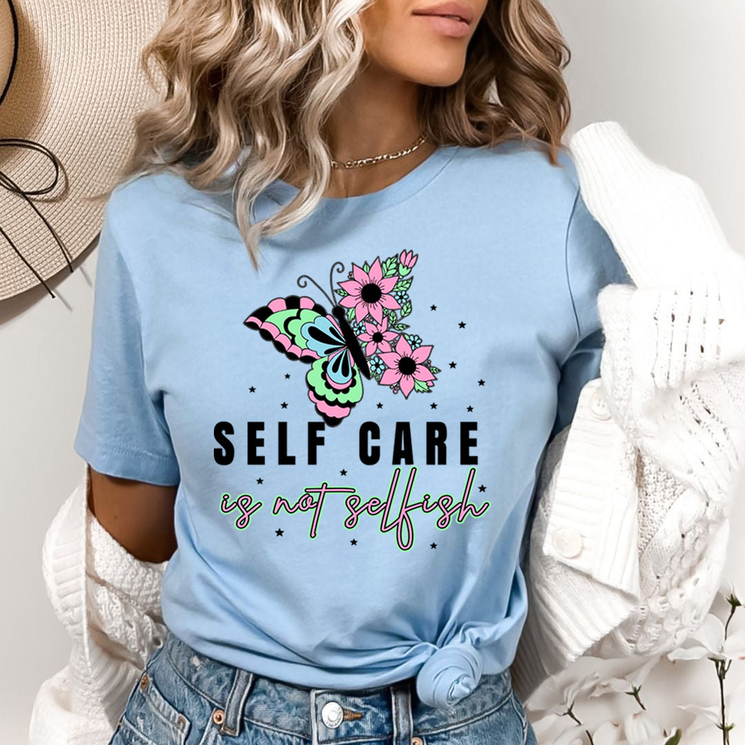 Self-Care Is not Selfish - Bella canvas