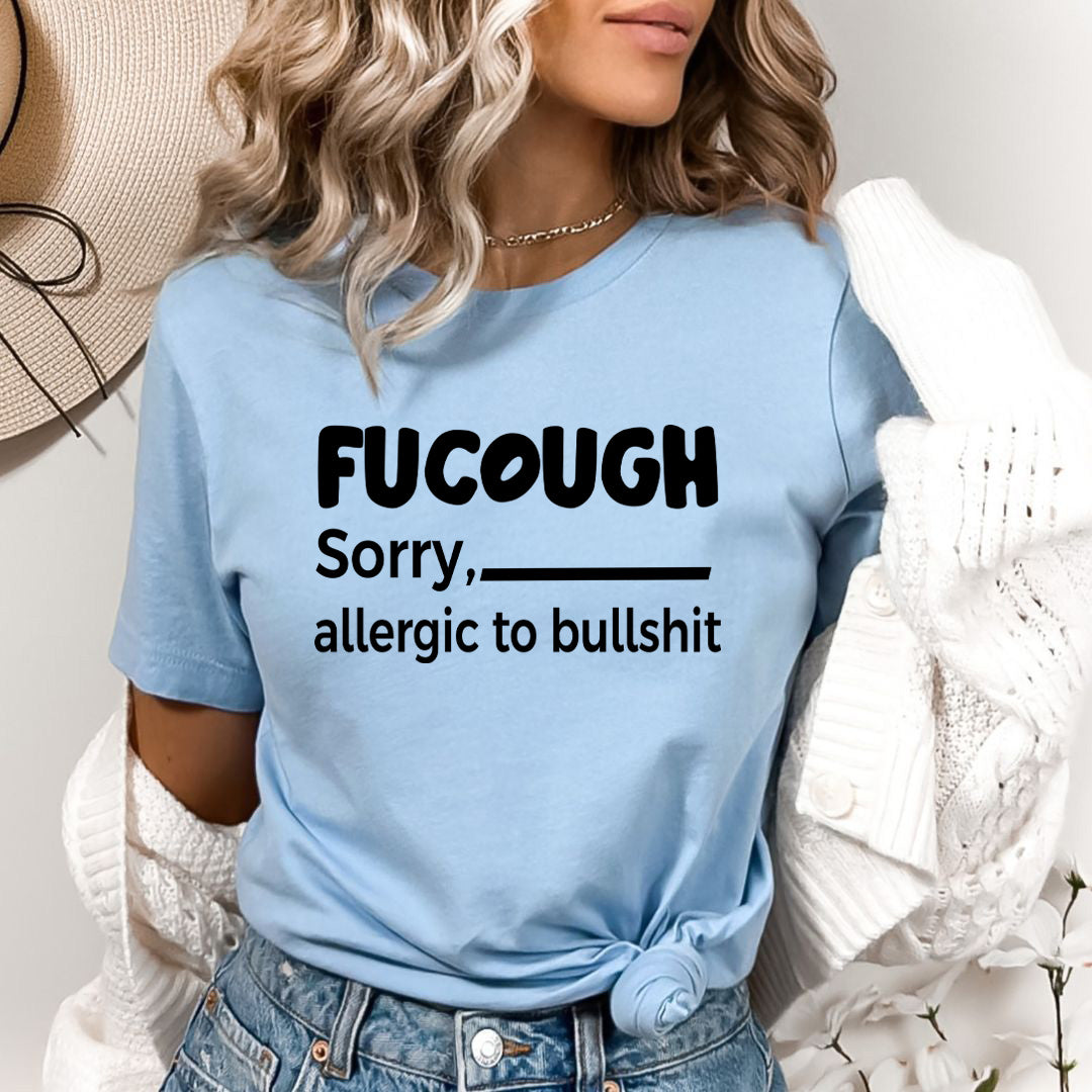 Sorry Allergic To Bullshit - Bella Canvas