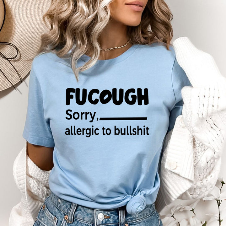Sorry Allergic To Bullshit - Bella Canvas