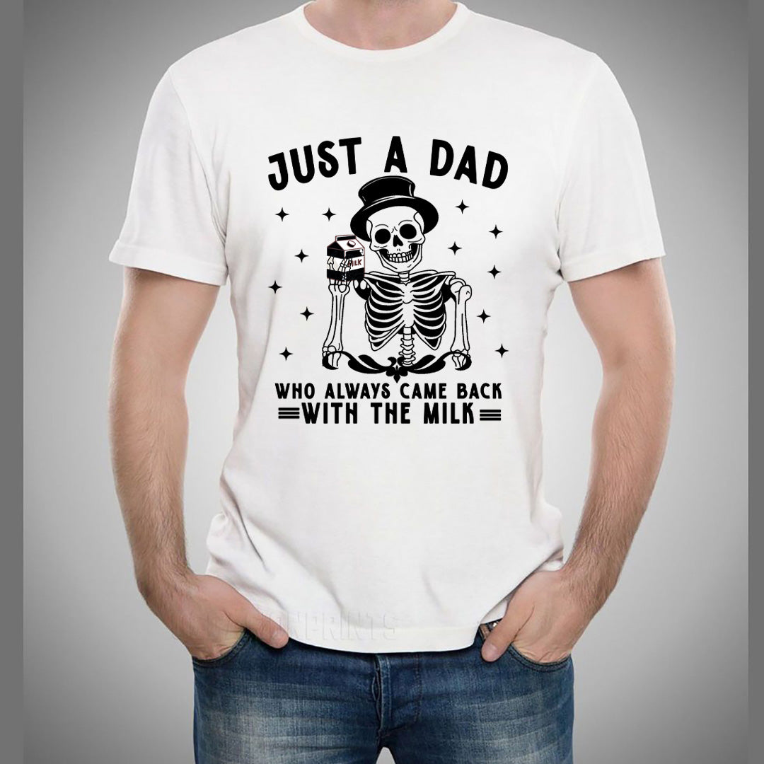 Just A Dad Back With The Milk - Men's Tee