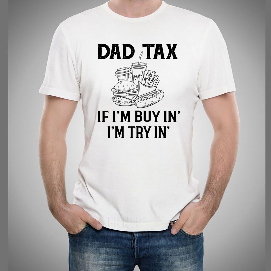 If I'm Buy In' I'm Try In' - Men's Tee