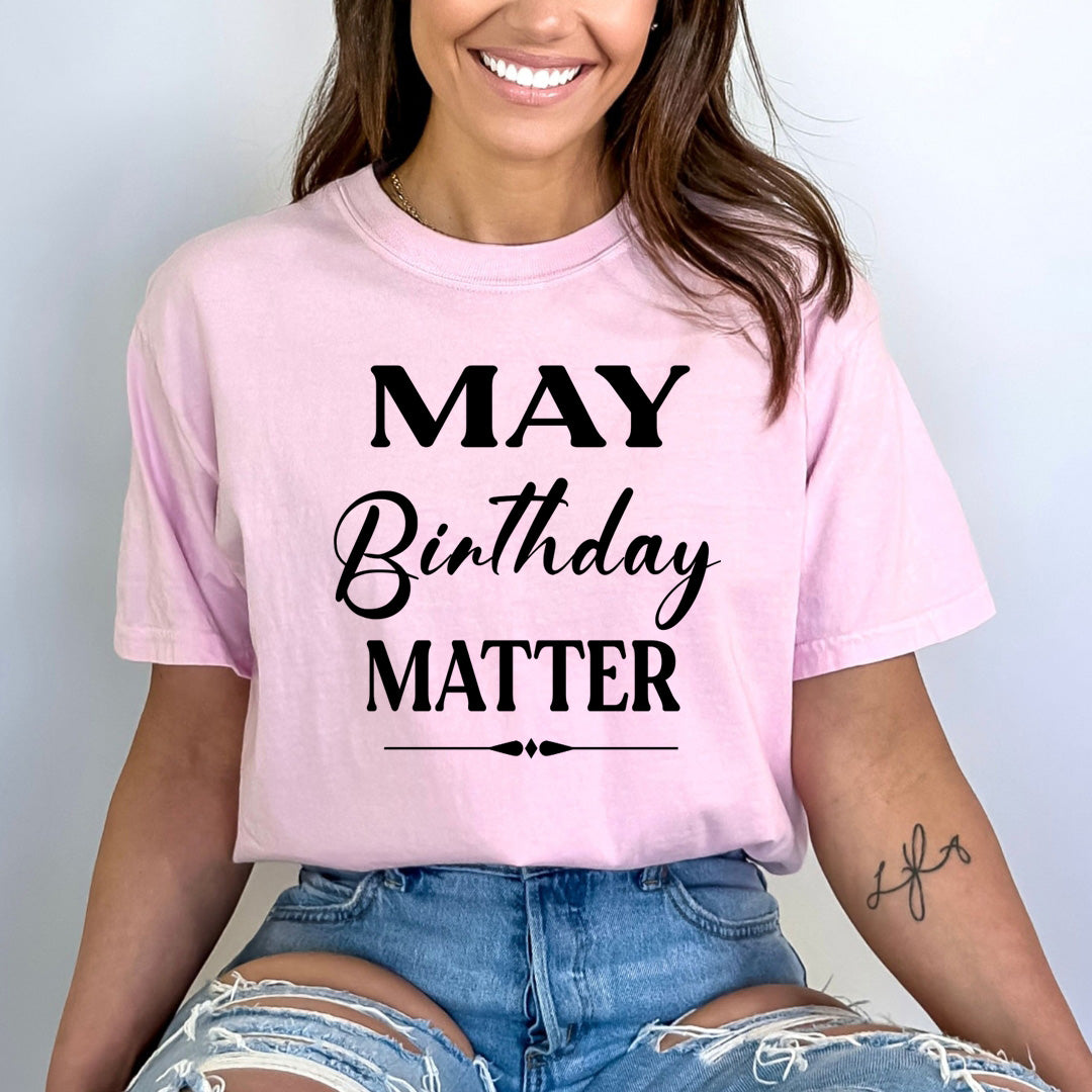 May Birthday Matter - Bella canvas