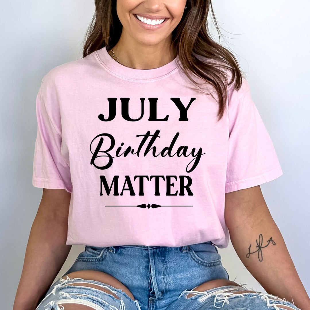 July Birthday Matter - Bella canvas