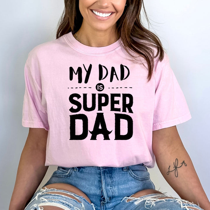 My Dad is Super Dad - Bella Canvas