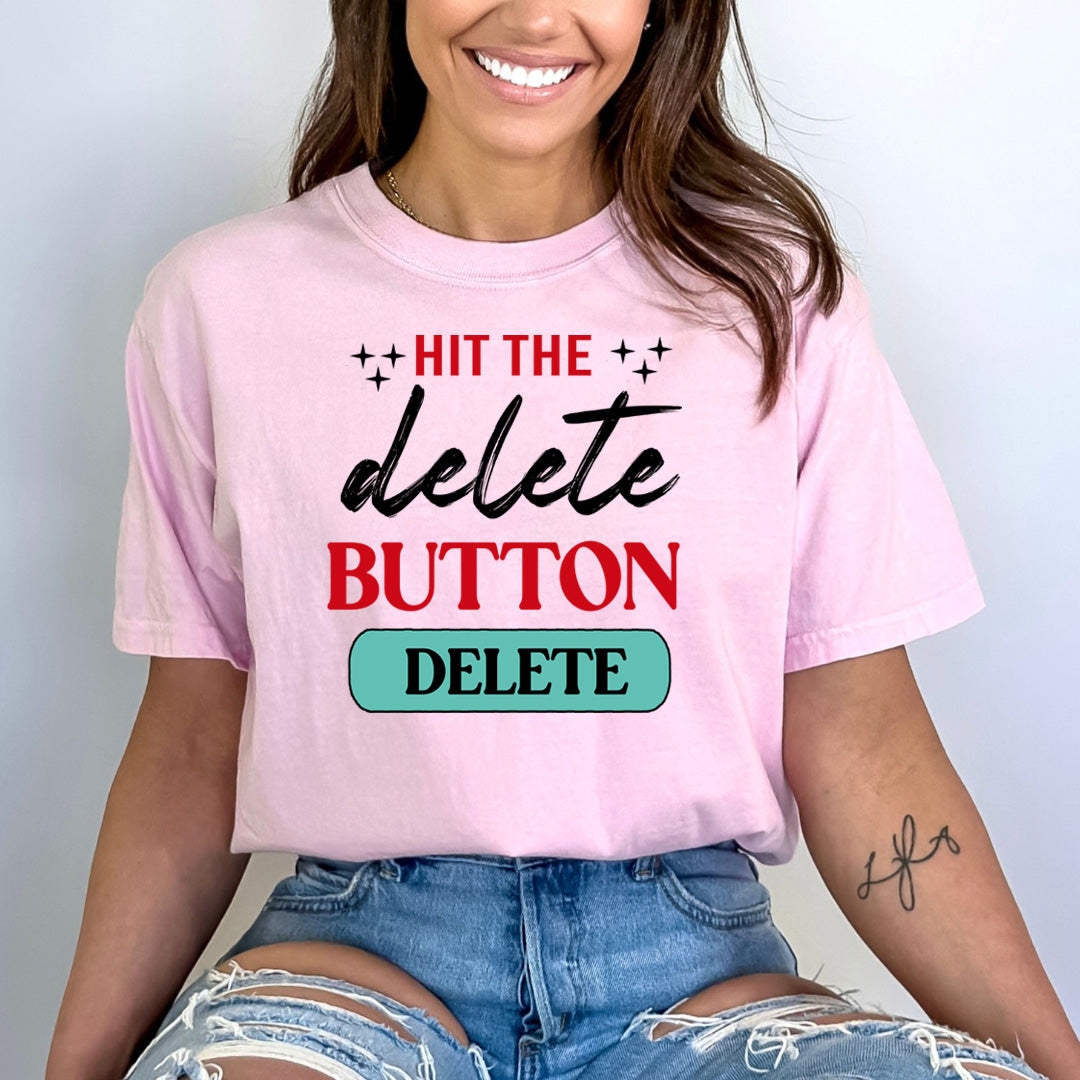 Hit The Delete Button - Bella Canvas