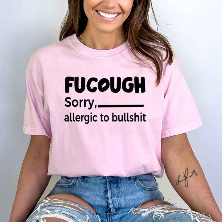 Sorry Allergic To Bullshit - Bella Canvas