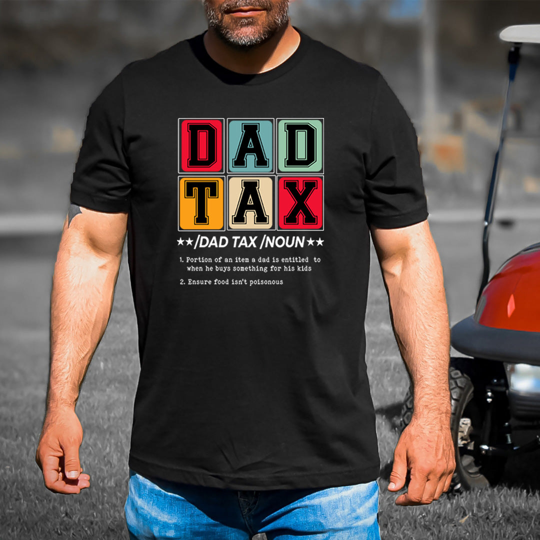 Dad Tax - Men's Tee