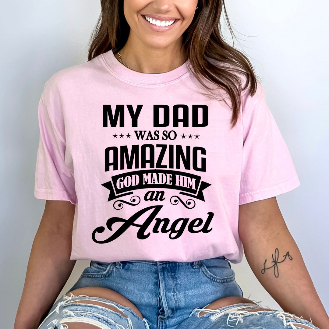 My Dad Was So Amazing - Bella canvas