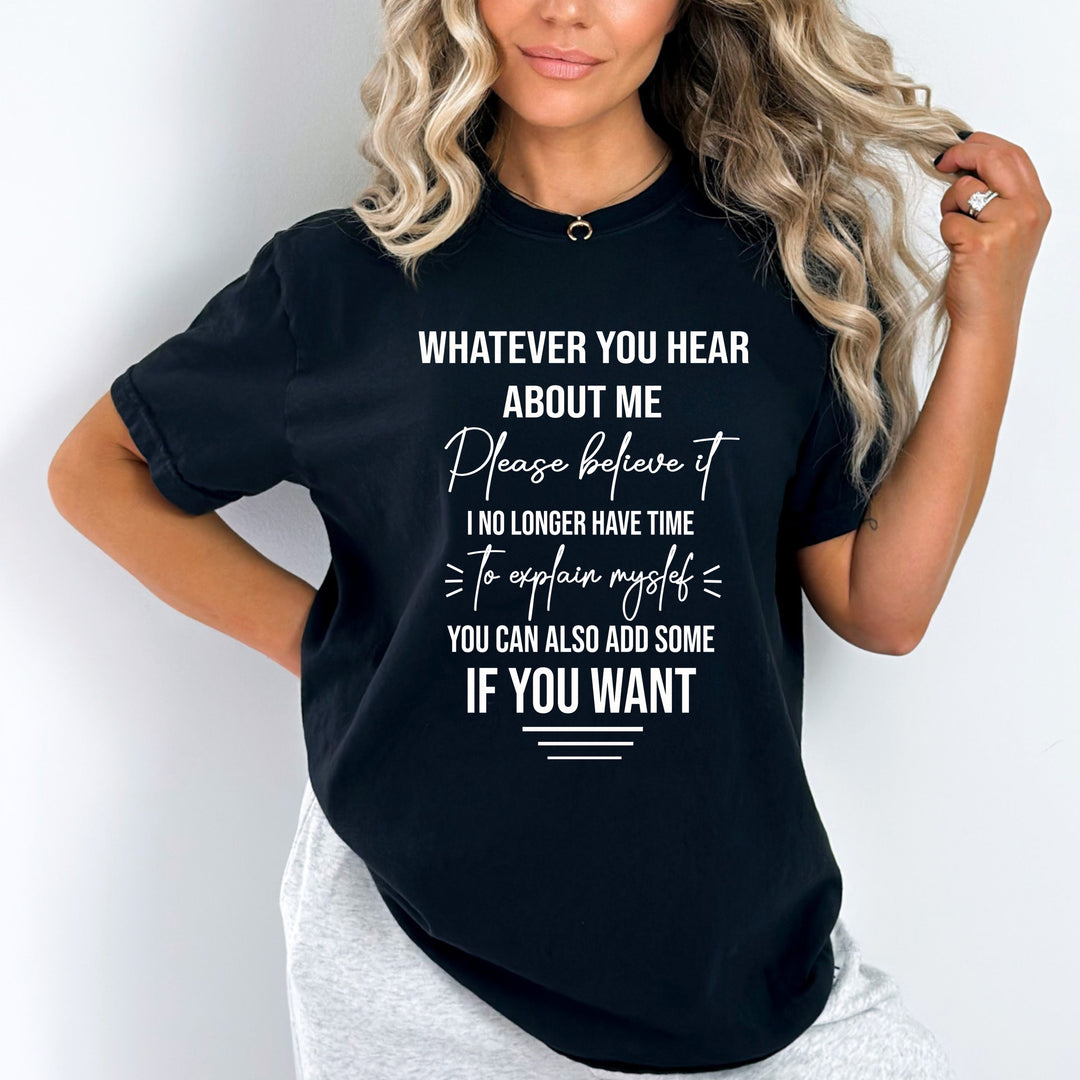 Whatever You Hear About Me - Bella canvas