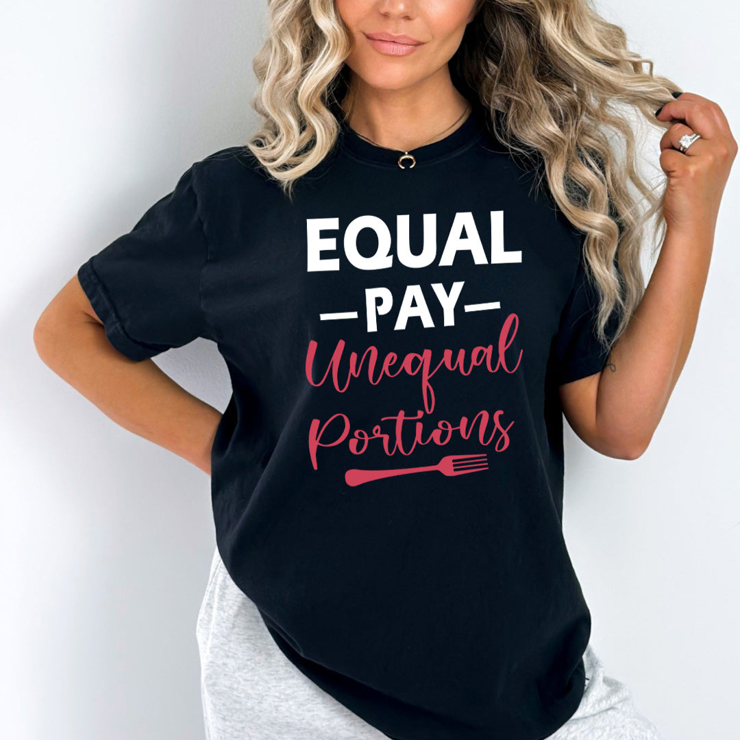 Equal Pay Unequal Portions - Bella Canvas
