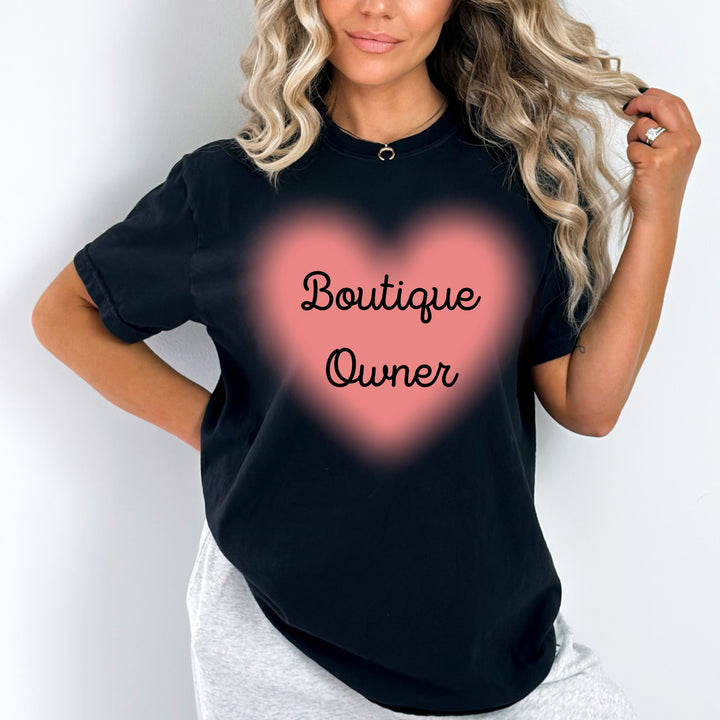 "Boutique Owner" Tshirt.