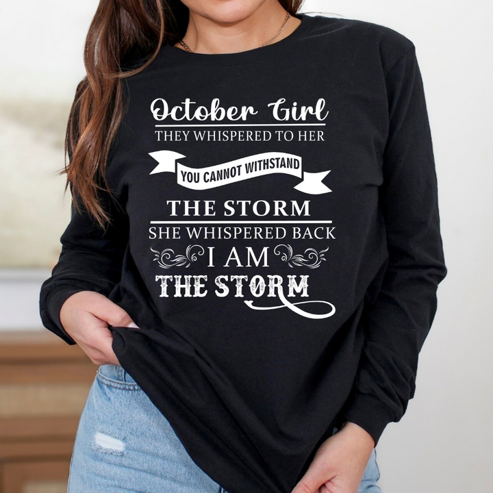 October Girl ( I Am The Storm) - Long-Sleeve Tee