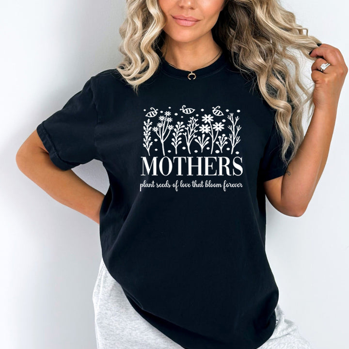 Mothers Plant Seeds Of Love - Bella Canvas