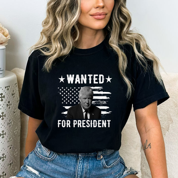 Wanted For President - Unisex Tee