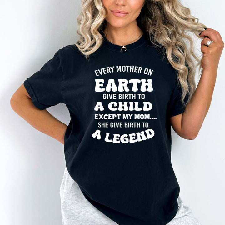 Every Mother On Earth Give Birth To A Child - Bella Canvas