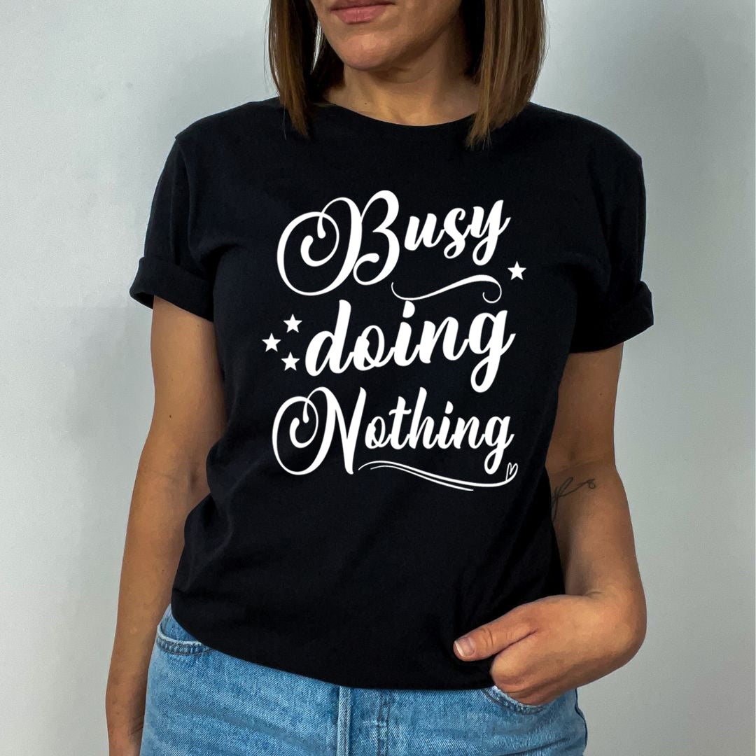 Busy Doing Nothing - Unisex T-Shirt