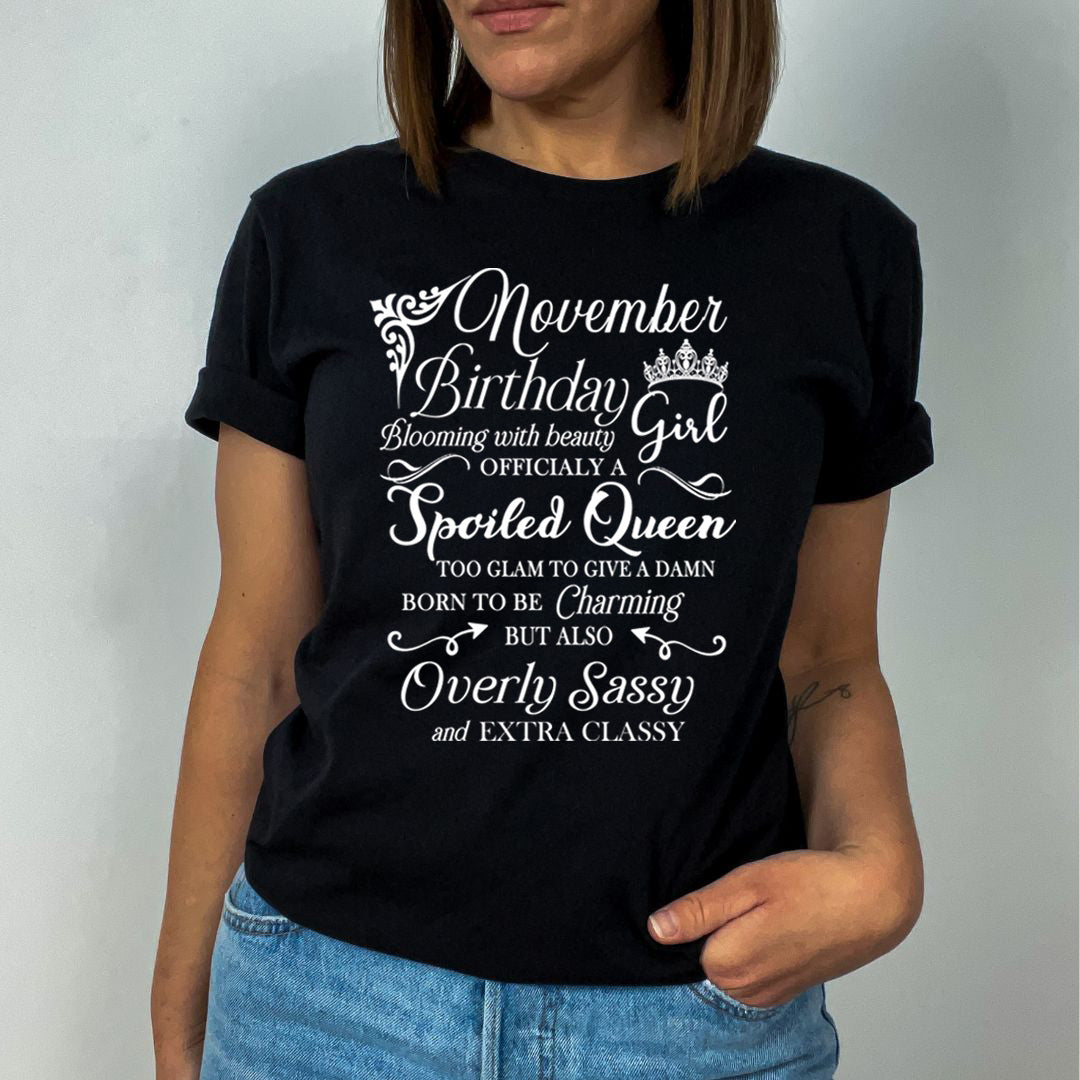 November Birthday Girl Officially a Spoiled Queen, born to be Charming - Unisex T-Shirt