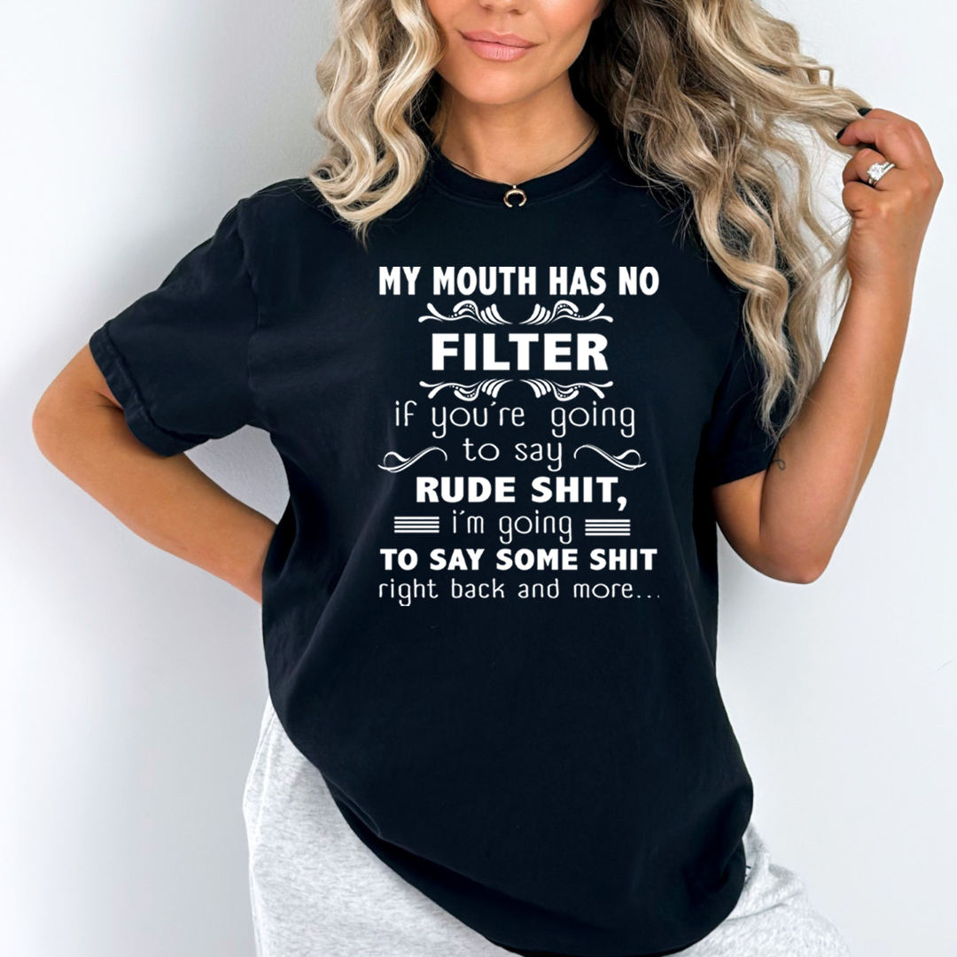 If You're Going To Say Rude Shit - Unisex T-Shirt