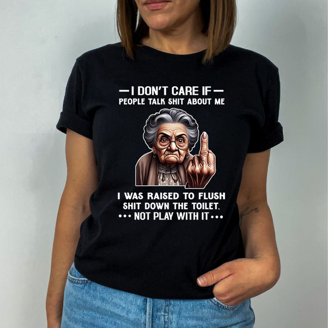 If People Talk Shit About Me Don't Play With It - Unisex  T-Shirt