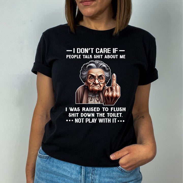 If People Talk Shit About Me Don't Play With It - Unisex  T-Shirt